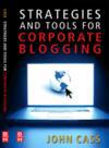 Strategies and Tools for Corporate Blogging