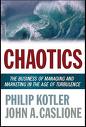Chaotics: The Business of Managing and Marketing in the Age of Turbulence